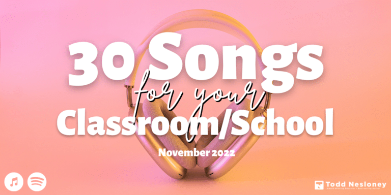 Classroom/School Playlist for November 2022