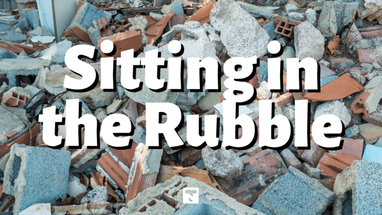 Sitting in the Rubble