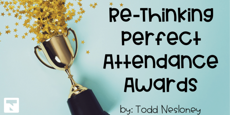 Re-Thinking Perfect Attendance Awards