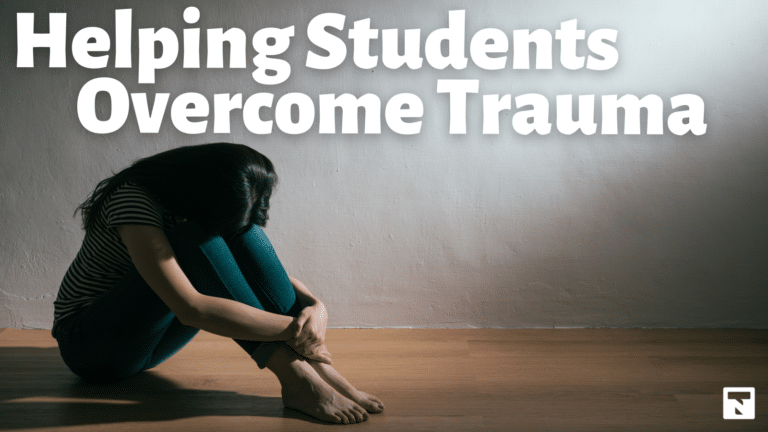 Helping Students Overcome Trauma