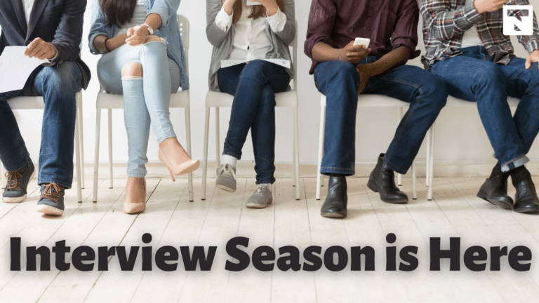 Interview Season is here…