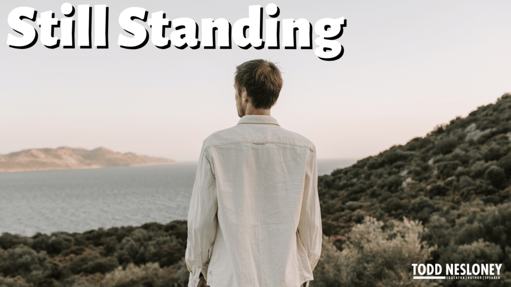 still standing